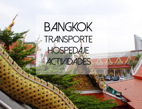 Bangkok | Hospedaje, transporte y actividades