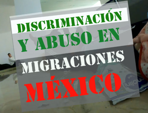 Entrar a México [Discriminación y abuso]