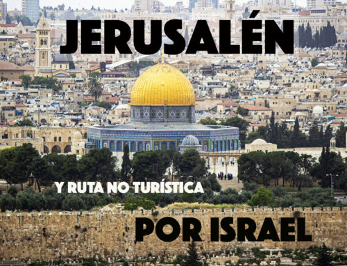 Jerusalen y mi ruta no turística por Israel